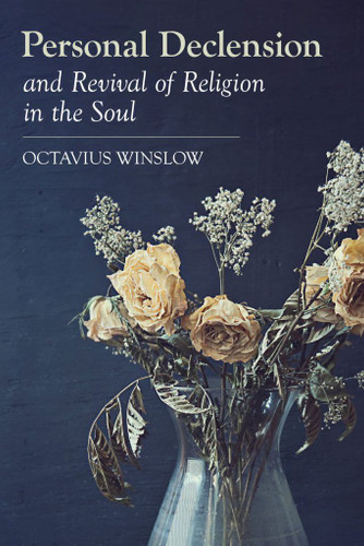 Personal Declension and Revival of Religion in the Soul (Winslow)