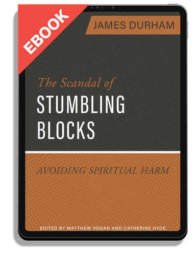 EBOOK The Scandal of Stumbling Blocks: Avoiding Spiritual Harm (Durham)