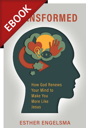 EBOOK Transformed: How God Renews Your Mind to  Make You More Like Jesus (Engelsma)