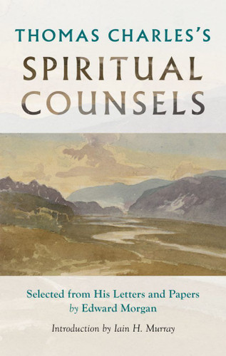 Thomas Charles' Spiritual Counsels (Morgan)