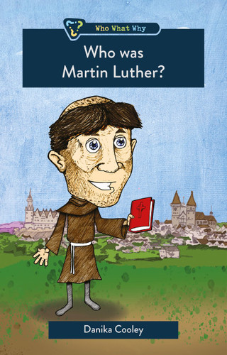 Who was Martin Luther? (Cooley) Who was Martin Luther? (Cooley)