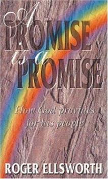 A Promise Is a Promise: How God Provides for His People (Ellsworth)