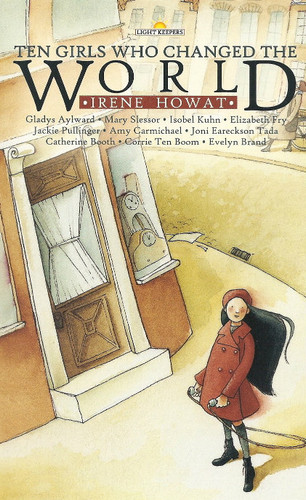 Ten Girls Who Changed the World (Howat)