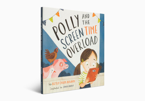 Polly and the Screen Time Overload (Howard) Polly and the Screen Time Overload (Howard)