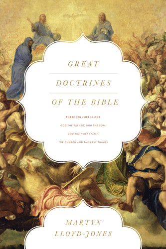 Great Doctrines of the Bible (Lloyd-Jones)