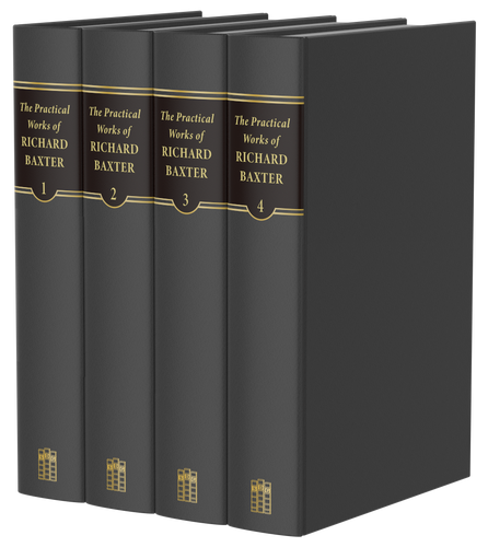 The Practical Works of Richard Baxter, 4 Volumes (Baxter)