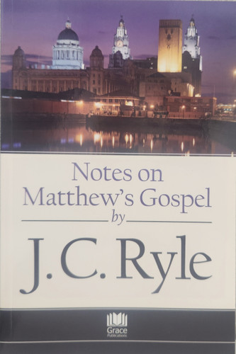 Notes on Matthew's Gospel (Ryle) Notes on Matthew's Gospel (Ryle)