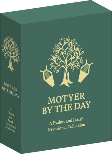 Motyer by the Day: A Psalms and Isaiah Devotional Collection (Motyer)