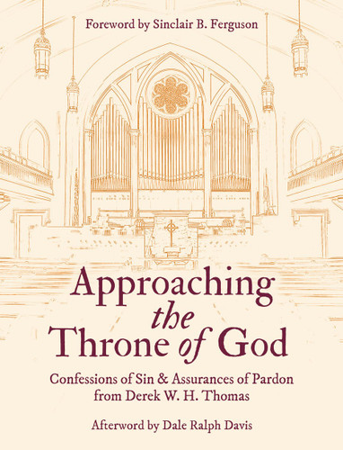 Approaching the Throne of God: Confessions of Sin & Assurances of Pardon (Thomas)
