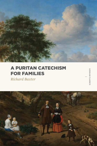 A Puritan Catechism for Families (Baxter)