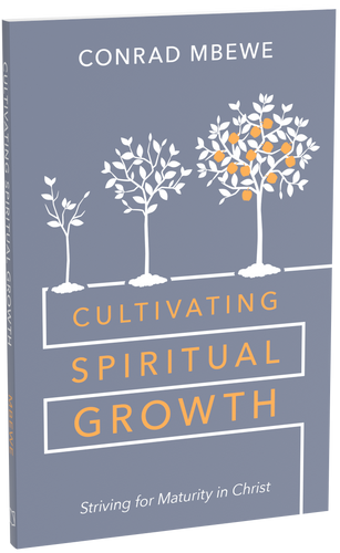 Cultivating Spiritual Growth: Striving for Maturity in Christ (Mbewe)
