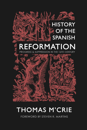 History of the Spanish Reformation (M'Crie)