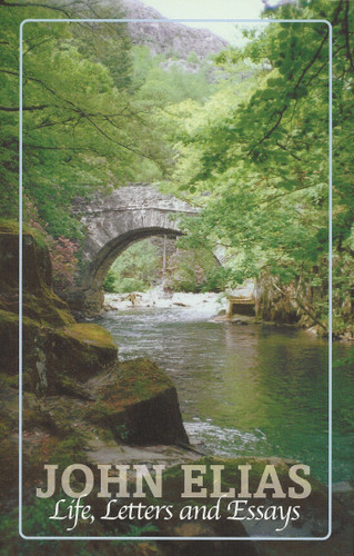 John Elias: Life, Letters and Essays (Morgan)