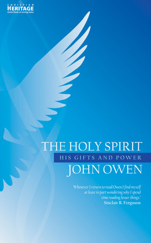 The Holy Spirit: His Gifts and Power (Christian Focus Edition) (Owen)
