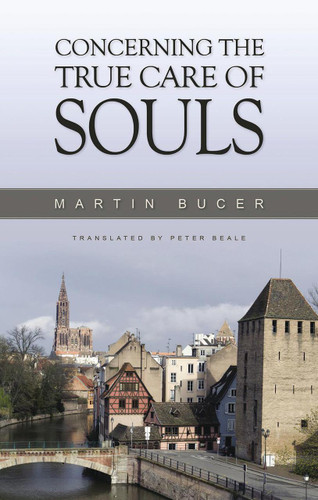 Concerning the True Care of Souls (Bucer)