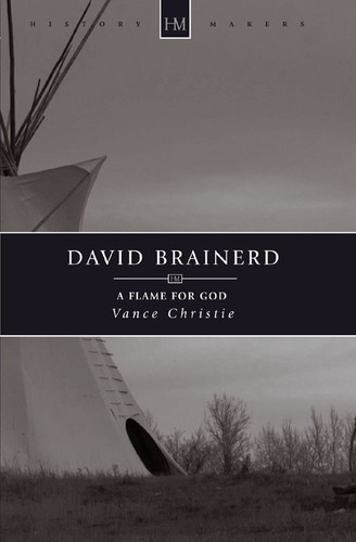 David Brainerd: A Flame for God (Christie)