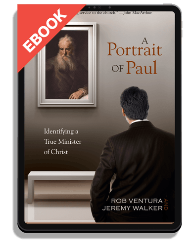 EBOOK A Portrait of Paul: Identifying a True Minister of Christ (Ventura & Walker)