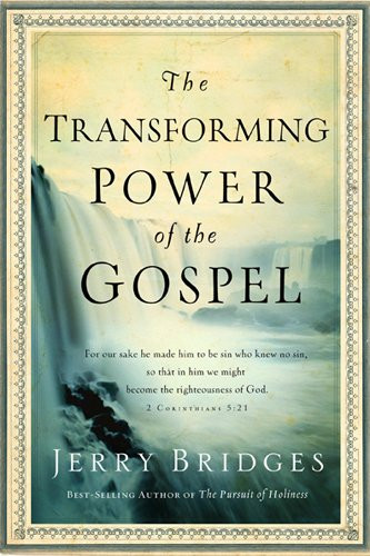 The Transforming Power of the Gospel (Bridges)