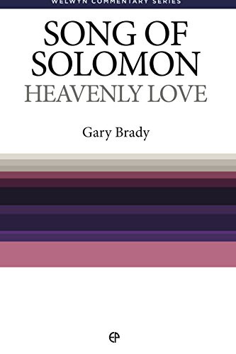 Song of Solomon: Heavenly Love - Welwyn Commentary Series (Brady)