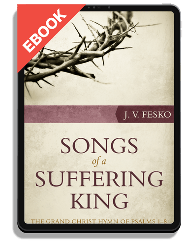 EBOOK Songs of a Suffering King: The Grand Christ Hymn of Psalms 1-8 (Fesko)