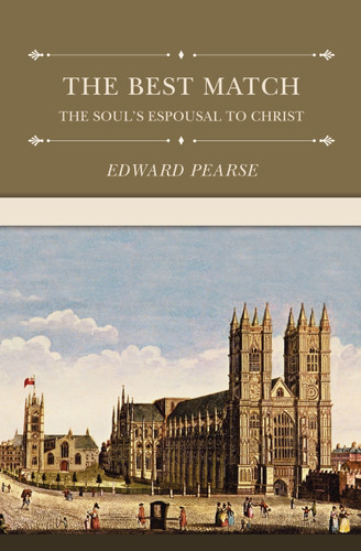 The Best Match: The Soul's Espousal to Christ (Pearse)