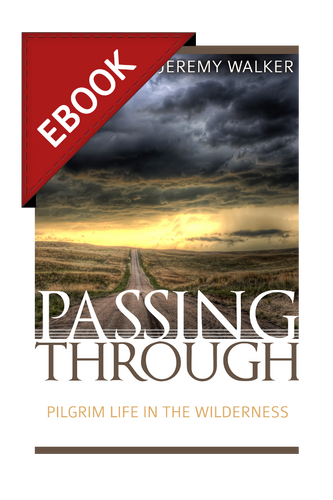 EBOOK Passing Through: Pilgrim Life in the Wilderness