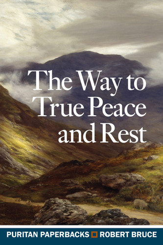 The Way to True Peace and Rest (Bruce)