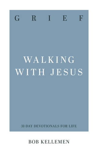 Grief: Walking With Jesus (Kellemen)