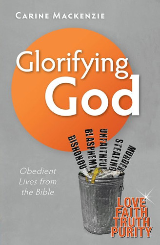 Glorifying God: Obedient Lives from the Bible (Mackenzie)