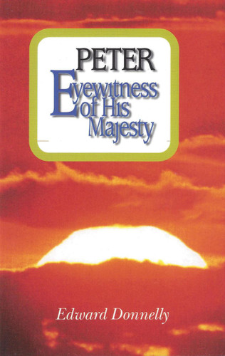 Peter: Eyewitness to His Majesty (Donnelly)