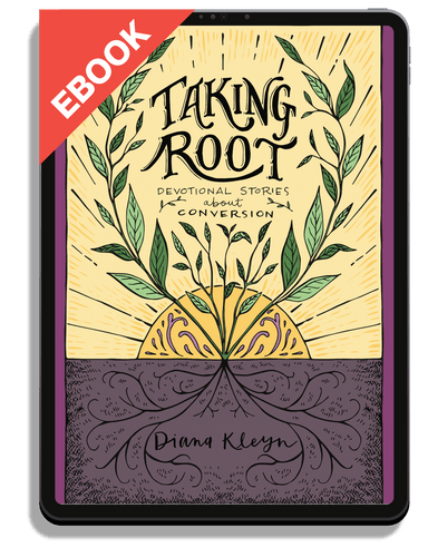 EBOOK Taking Root: Devotional Stories about Conversion (Kleyn)