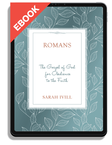 EBOOK Romans: The Gospel of God for Obedience to the Faith (Ivill)