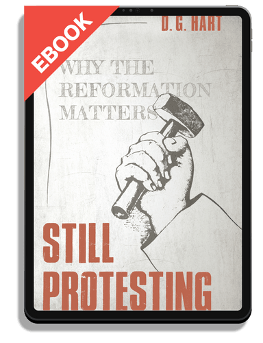EBOOK Still Protesting: Why the Reformation Matters (Hart)