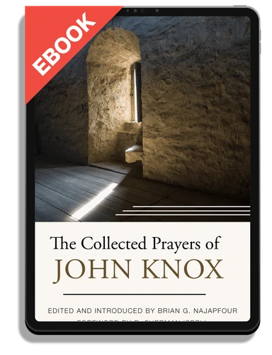 EBOOK The Collected Prayers of John Knox