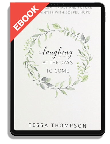 EBOOK Laughing at the Days to Come: Facing Present Trials and Future Uncertainties with Gospel Hope (Thompson)