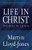Life in Christ: Studies in 1 John (Lloyd-Jones)