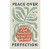 Peace Over Perfection: Enjoying a Good God When You Feel You're Never Good Enough (Chang)