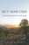 But Now I See: Eye-Opening Light from the Gospel of John (Bilkes) But Now I See: Eye-Opening Light from the Gospel of John (Bilkes)