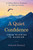 A Quiet Confidence: From Worrier to Warrior, A 9-Week Biblical Workbook for Fighting Anxiety (Howard)