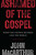 Ashamed of the Gospel: When the Church Becomes Like the World, 3rd Edition (MacArthur)