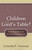 Children at the Lord's Table? Assessing the Case for Paedocommunion (Venema)