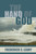 The Hand of God: The Comfort of Having a Sovereign God (Leahy)