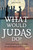 What Would Judas Do? Understanding Faith through the Most Famous of the Faithless (Perritt)