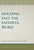 Holding Fast the Faithful Word: Sermons and Addresses by Samuel Miller Holding Fast the Faithful Word: Sermons and Addresses by Samuel Miller