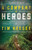 A Company of Heroes: Portraits from the Gospel's Global Advance (Keesee)