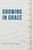 Growing in Grace (Beeke ed.)