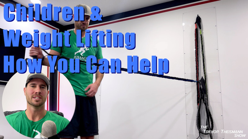 Children & Weight Lifting - How You Can Help - The Trevor Theismann Show 1003