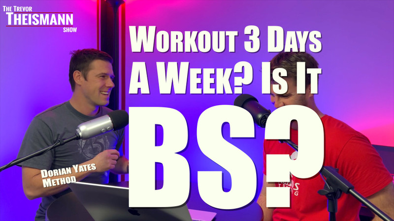 Dorian Yates Workout 3 Days A Week BS? - The Trevor Theismann Show 1023 Dorian Yates Workout 3 Days A Week BS? - The Trevor Theismann Show 1023
