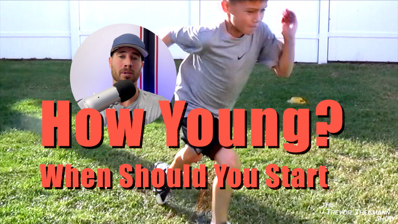 How Young Is Too Young To Start Training - The Trevor Theismann Show 1009