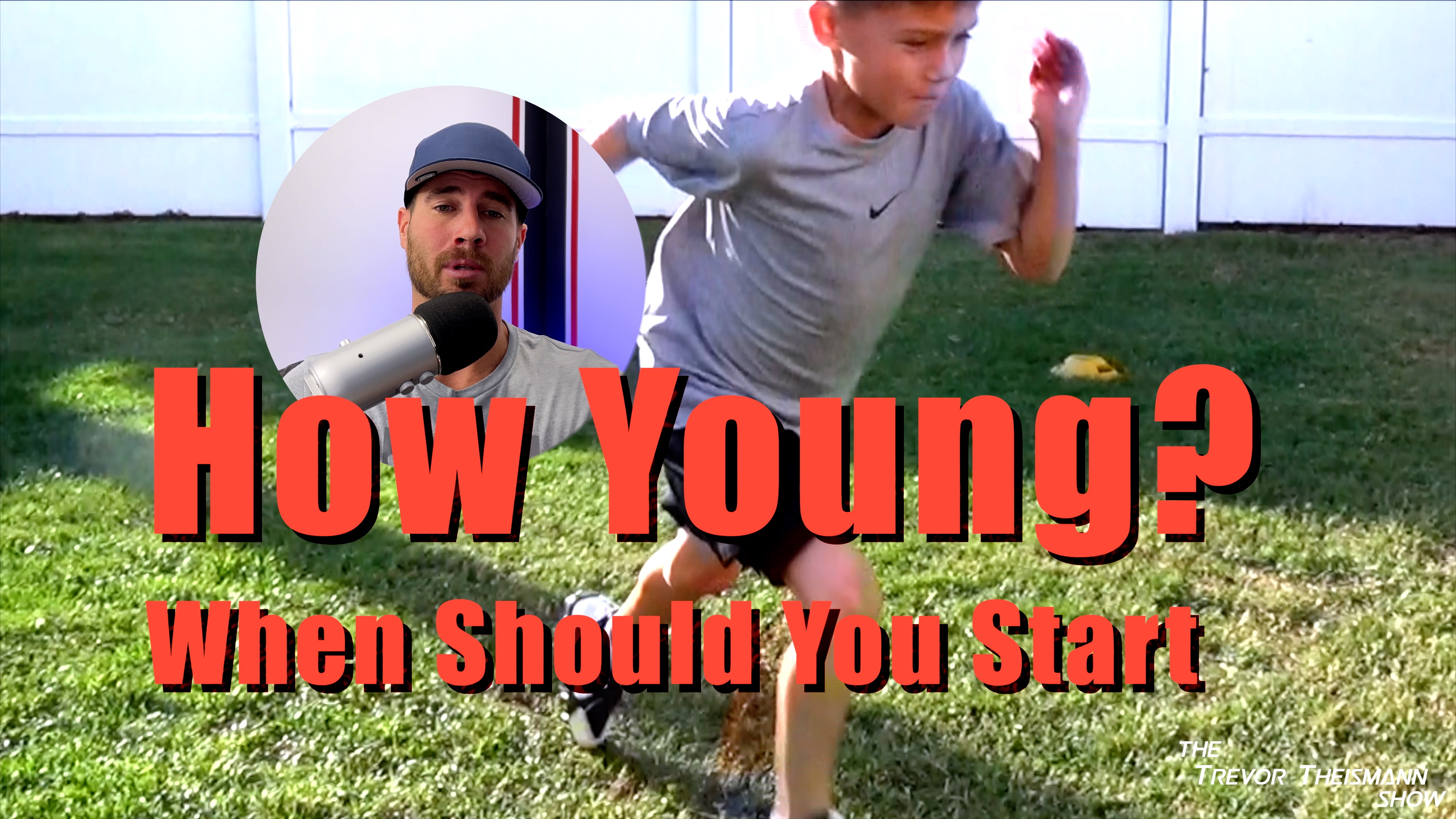 How Young Is Too Young To Start Training - The Trevor Theismann Show 1009
